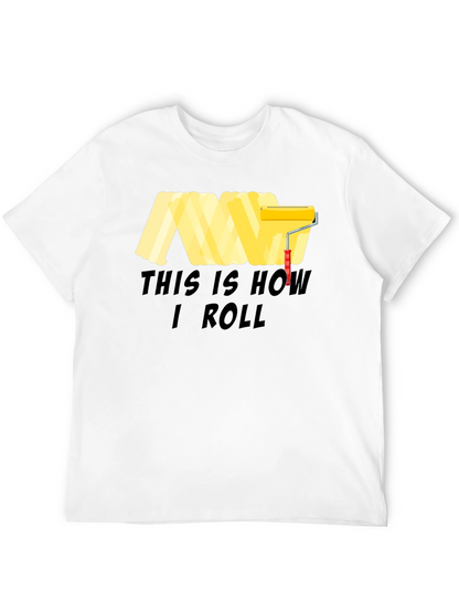 This Is How I Roll T-Shirt