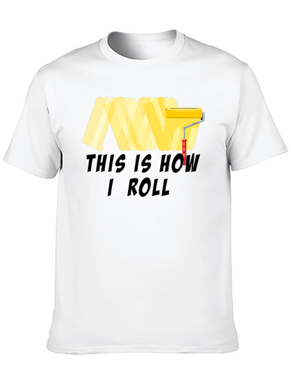 This Is How I Roll T-Shirt