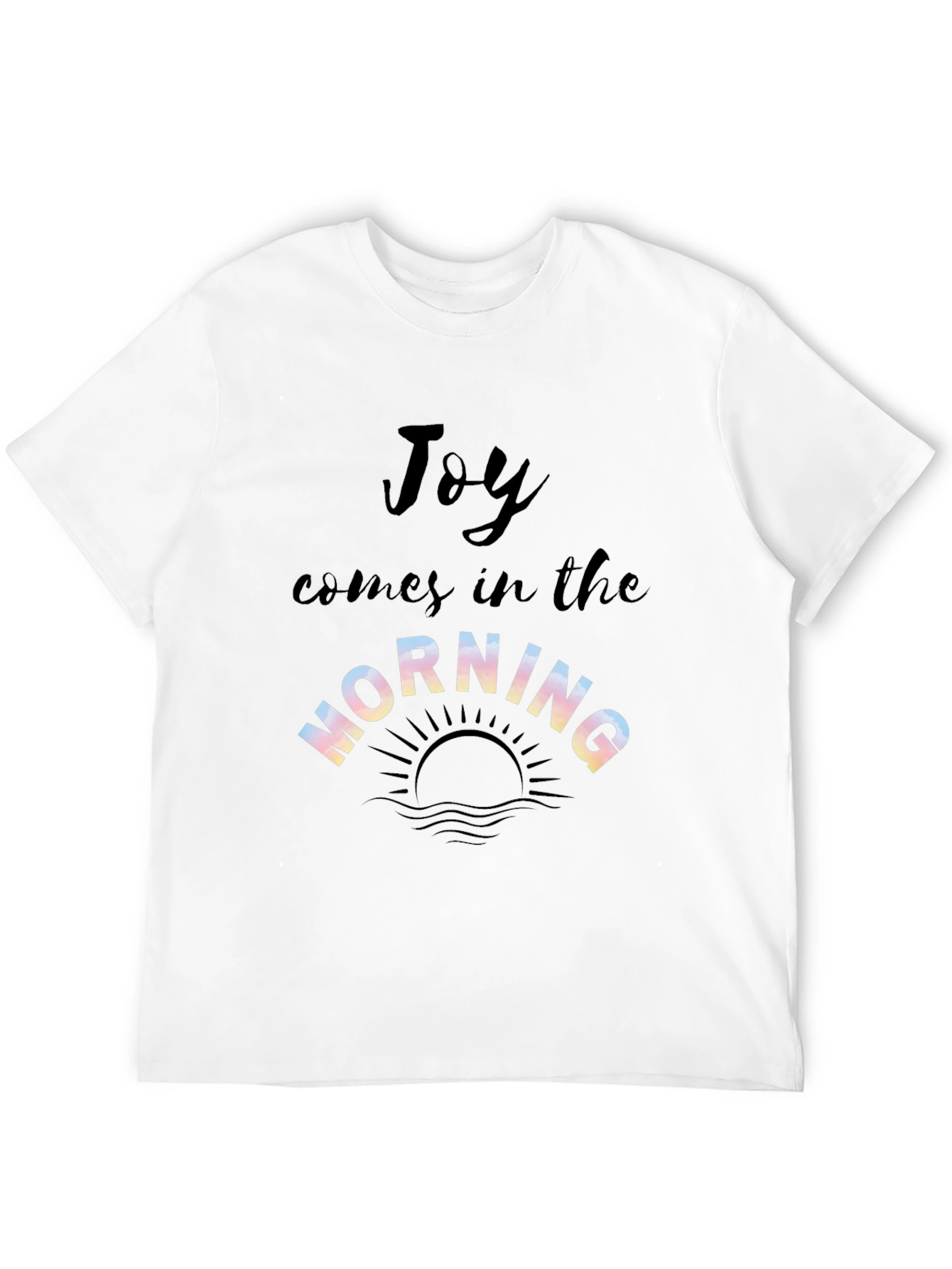 Joy Comes in the Morning Graphic T-Shirt