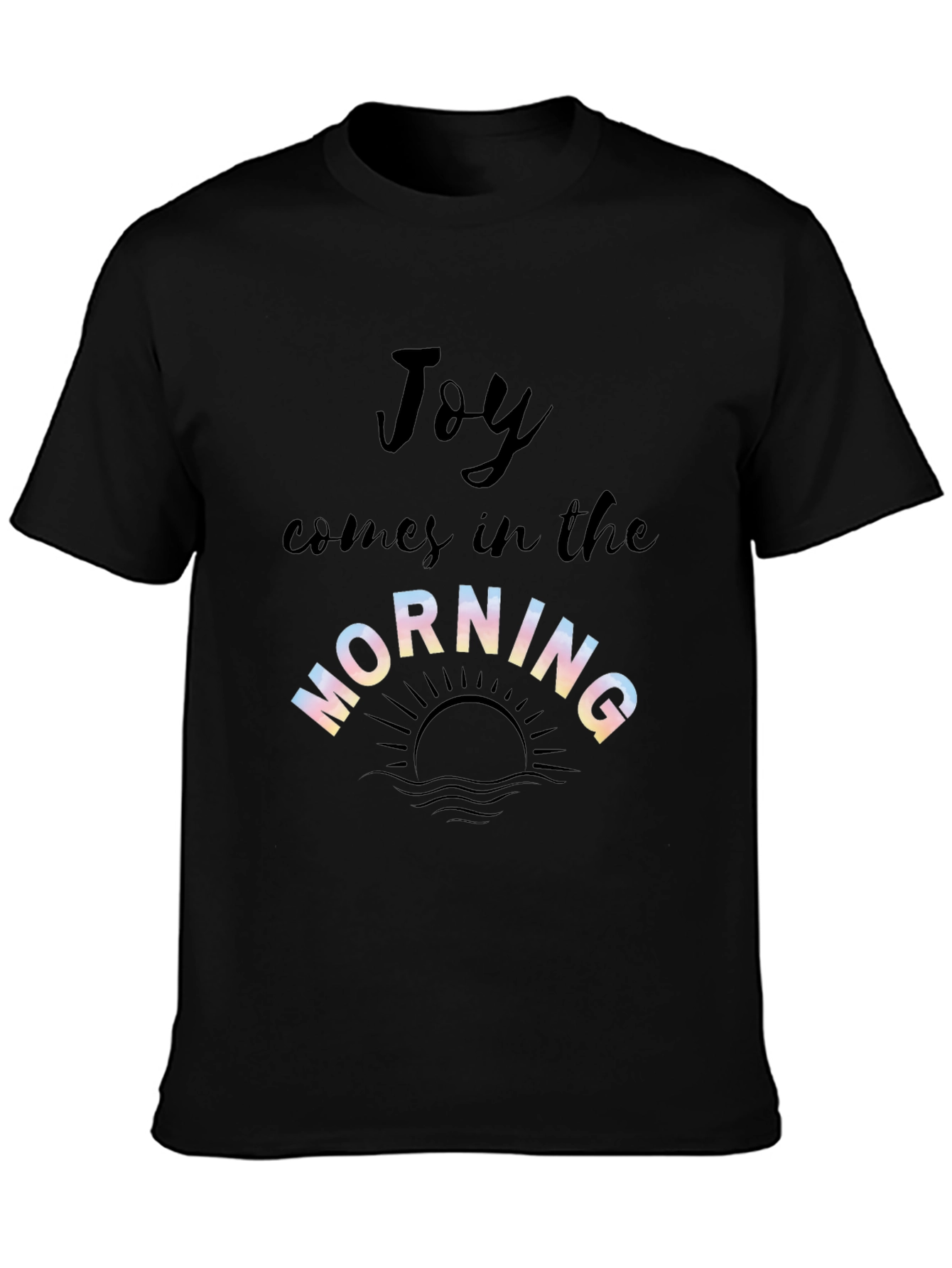 Joy Comes in the Morning Graphic T-Shirt