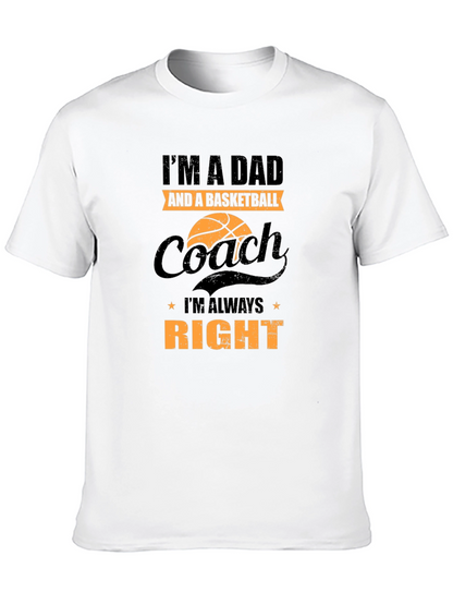 Dad Basketball Coach T-Shirt - Always Right