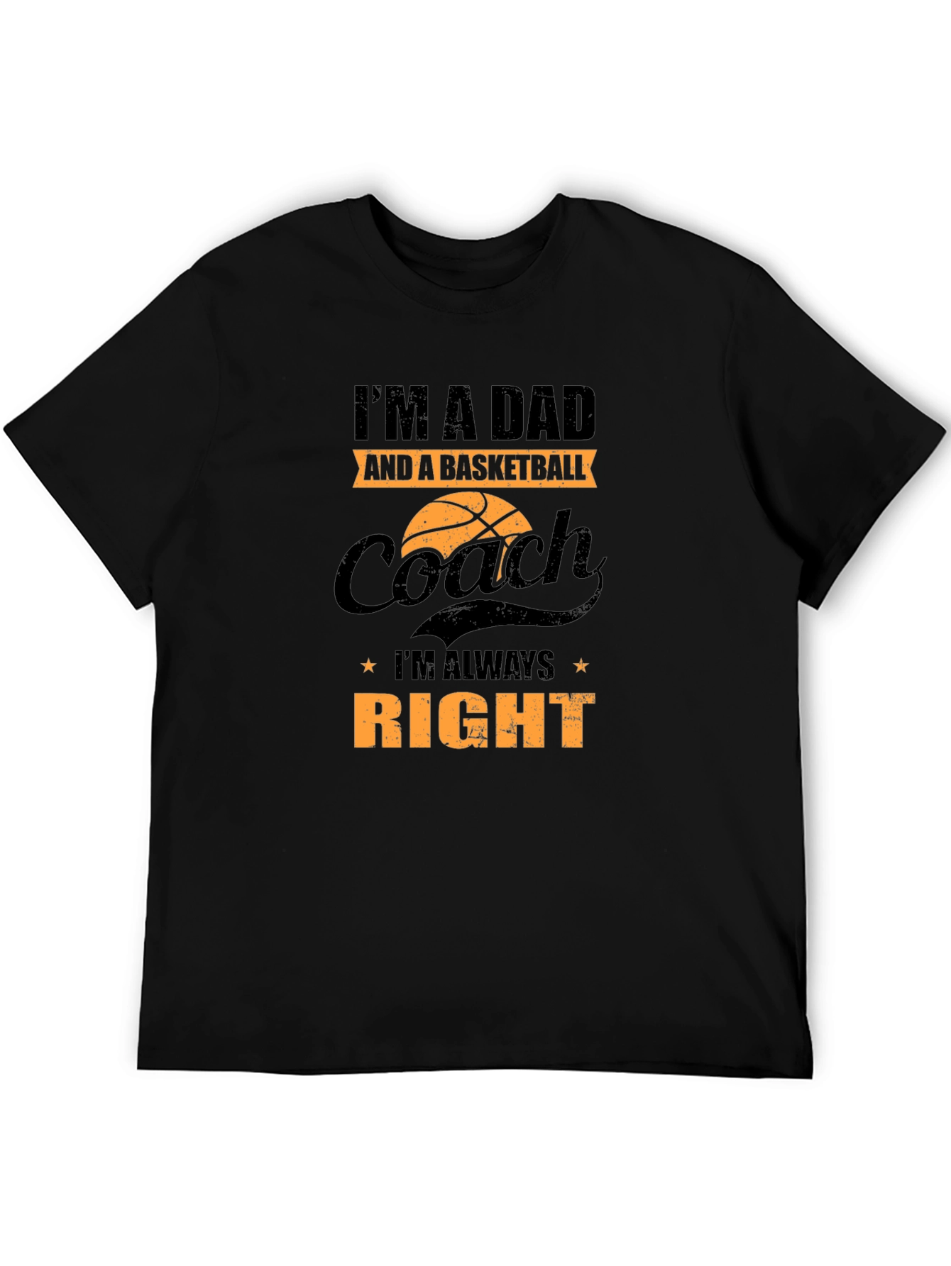 Dad Basketball Coach T-Shirt - Always Right