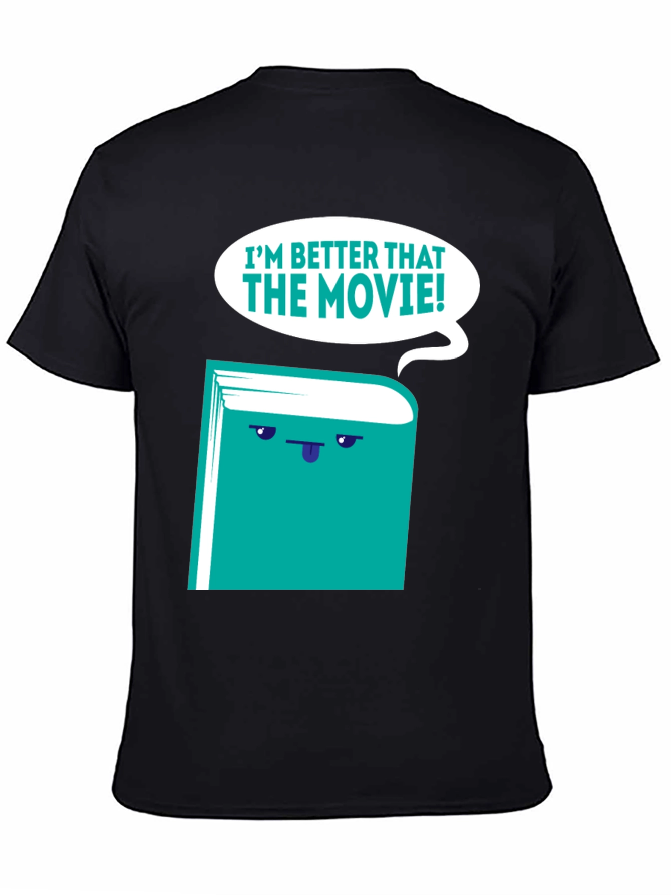 Im Better Than The Movie! Book T-Shirt