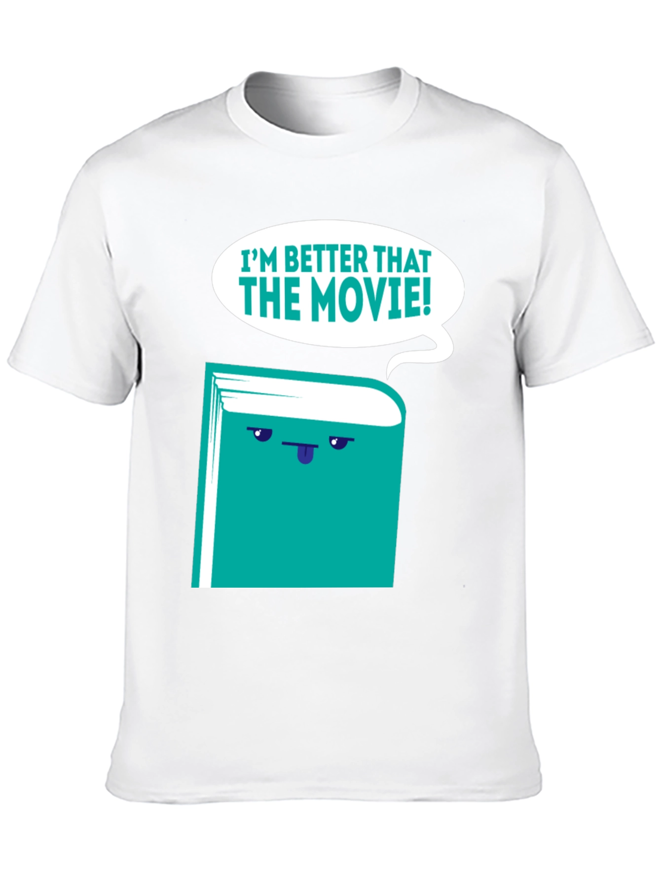 Im Better Than The Movie! Book T-Shirt