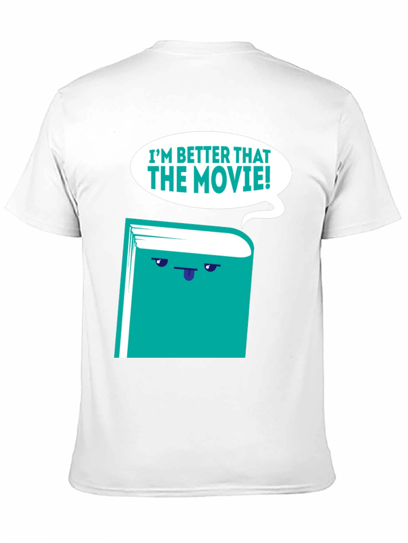 Im Better Than The Movie! Book T-Shirt