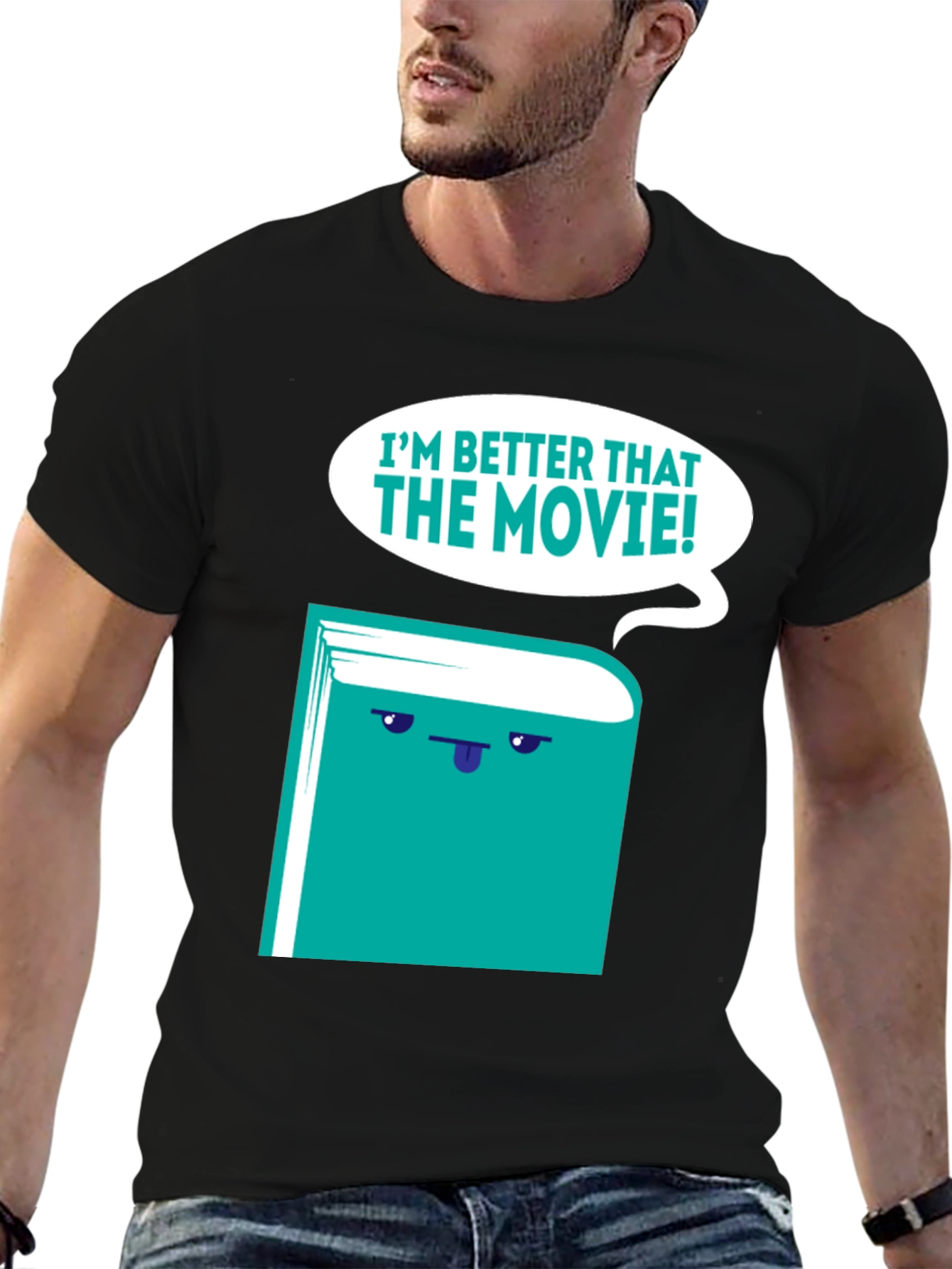 Im Better Than The Movie! Book T-Shirt