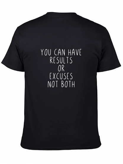 Results or Excuses Graphic Tee - Motivational Shirt