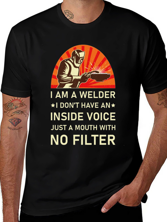 Welder T-Shirt - No Filter Funny Welding Tee