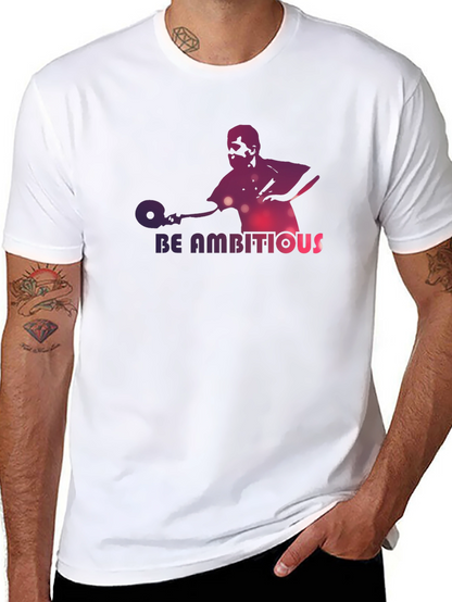 Be Ambitious Graphic Print T-Shirt
