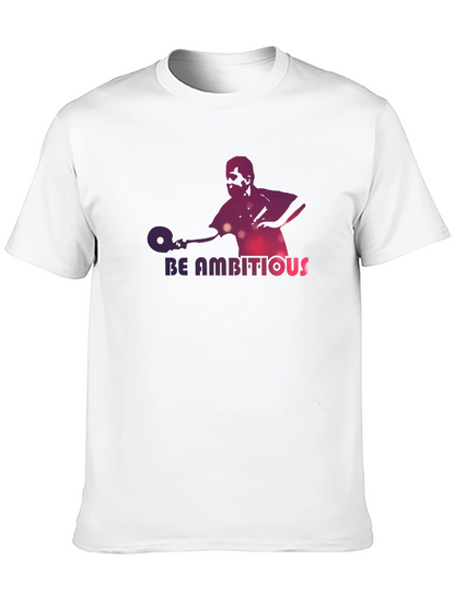Be Ambitious Graphic Print T-Shirt