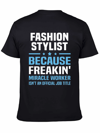 Fashion Stylist T-Shirt - Miracle Worker
