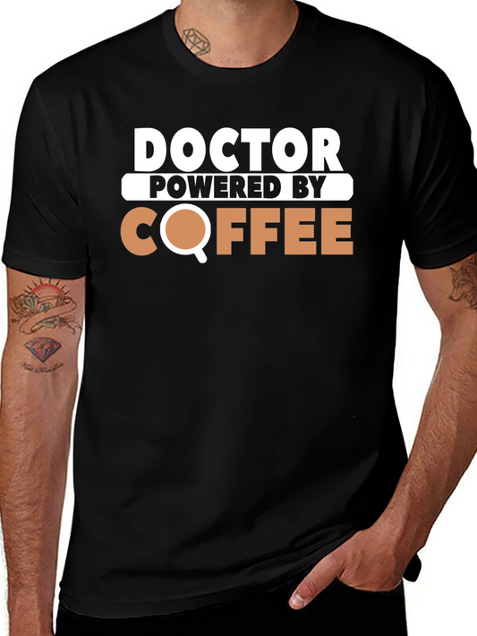 Doctor Powered By Coffee T-Shirt