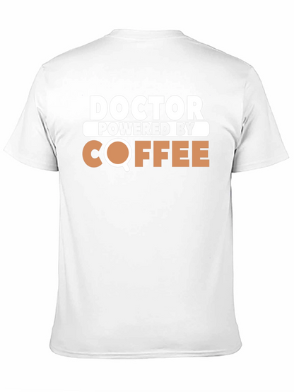 Doctor Powered By Coffee T-Shirt
