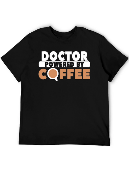 Doctor Powered By Coffee T-Shirt