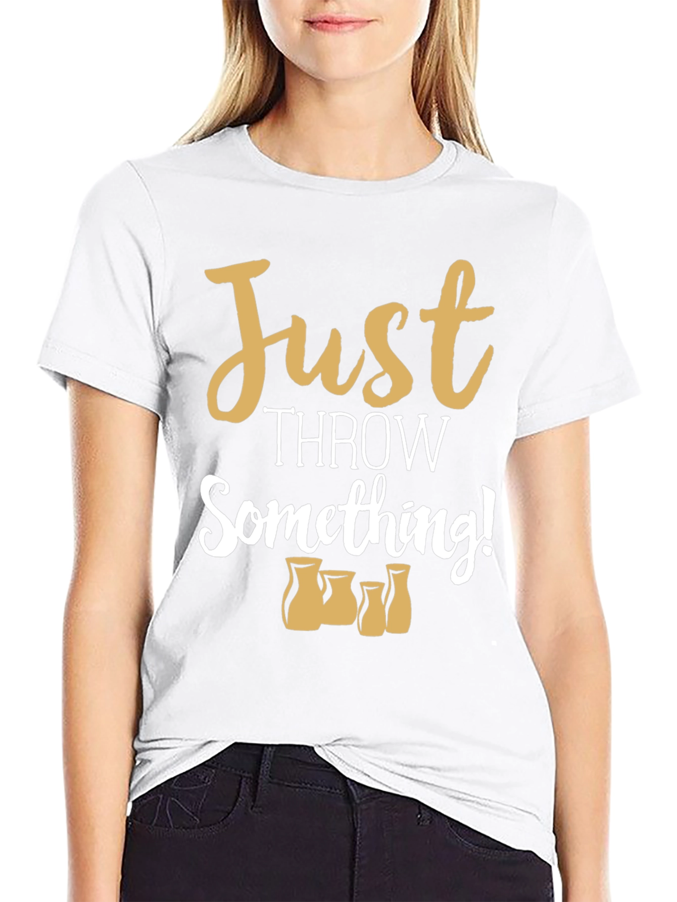 Just Throw Something! Pottery T-Shirt