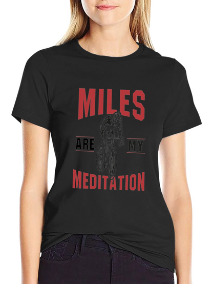 Miles are My Meditation Graphic Tee