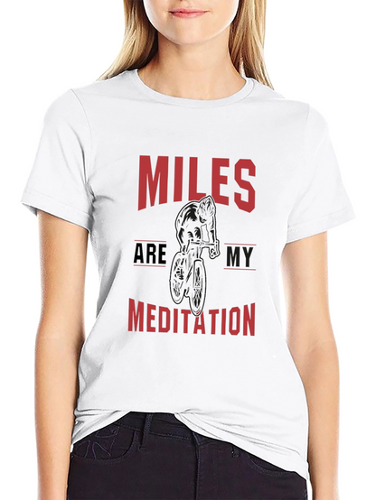 Miles are My Meditation Graphic Tee