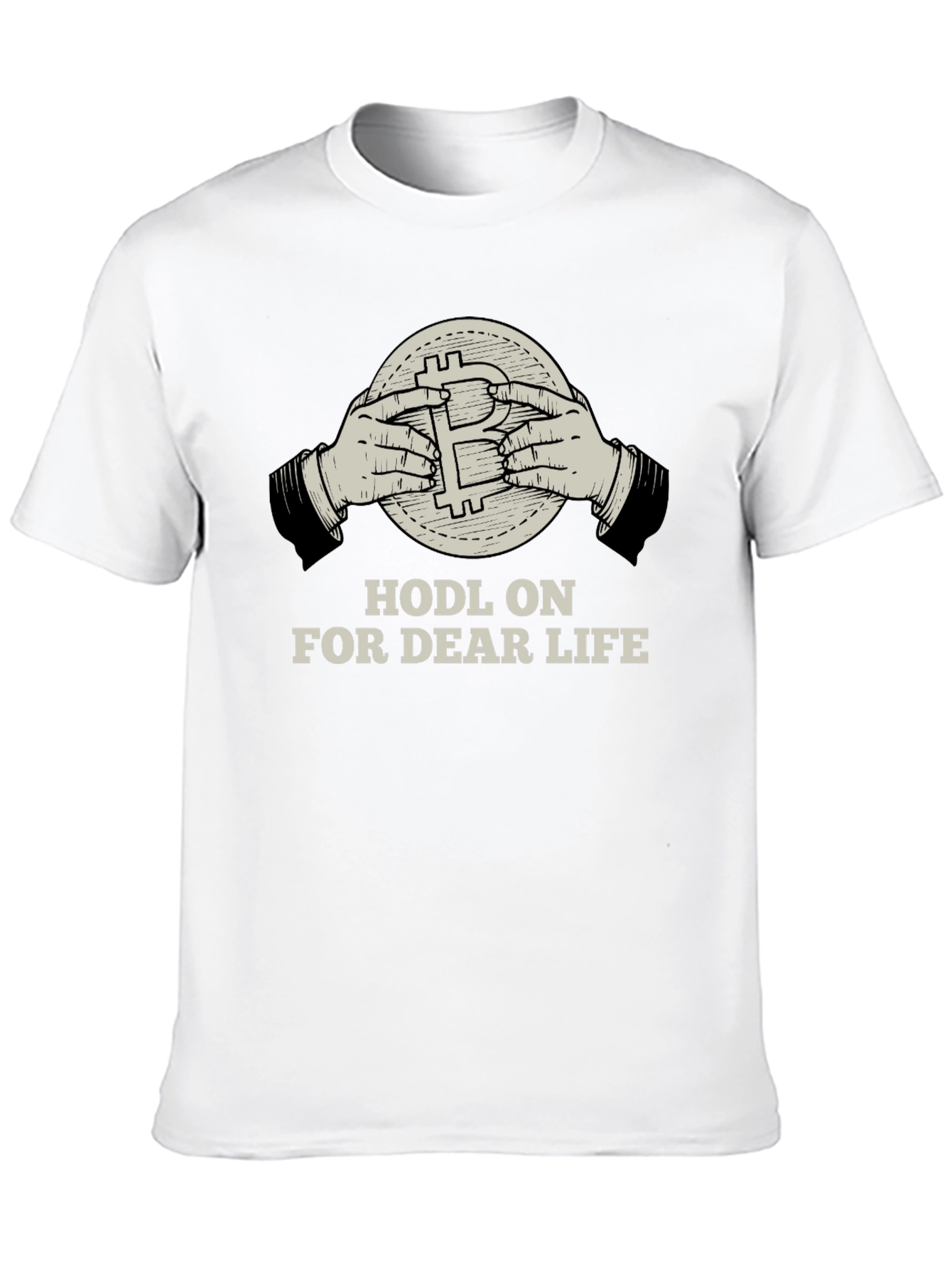 HODL ON FOR DEAR LIFE T-shirt Crypto Bitcoin