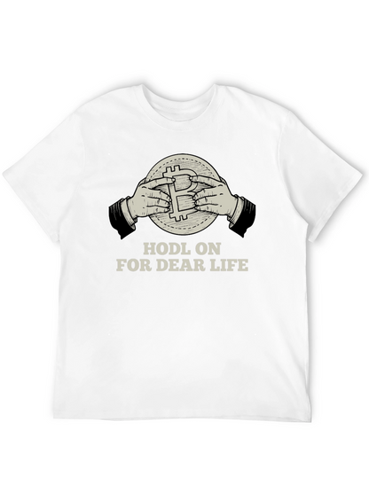 HODL ON FOR DEAR LIFE T-shirt Crypto Bitcoin