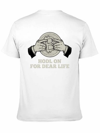HODL ON FOR DEAR LIFE T-shirt Crypto Bitcoin