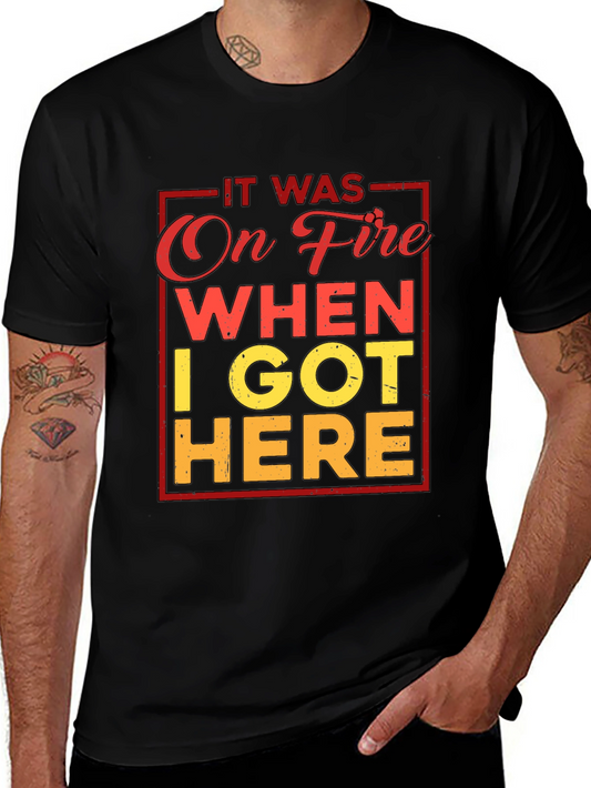 It Was On Fire When I Got Here Graphic Tee