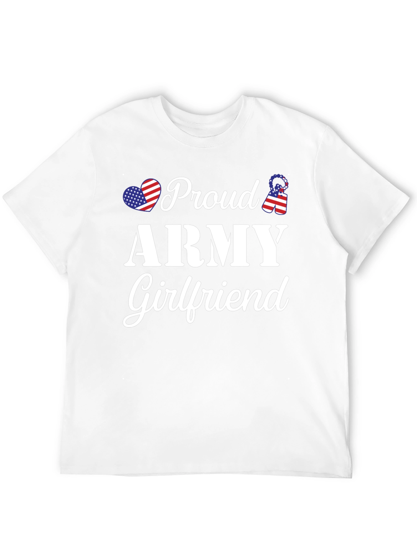 Proud Army Girlfriend T-Shirt - Patriotic Love