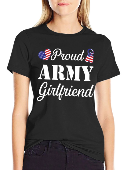 Proud Army Girlfriend T-Shirt - Patriotic Love