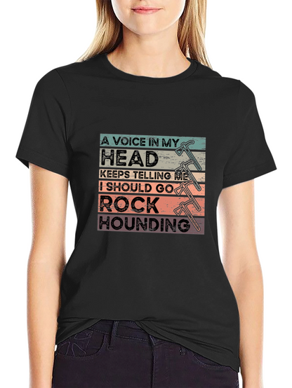 Rock Hounding T-Shirt - A Voice in My Head