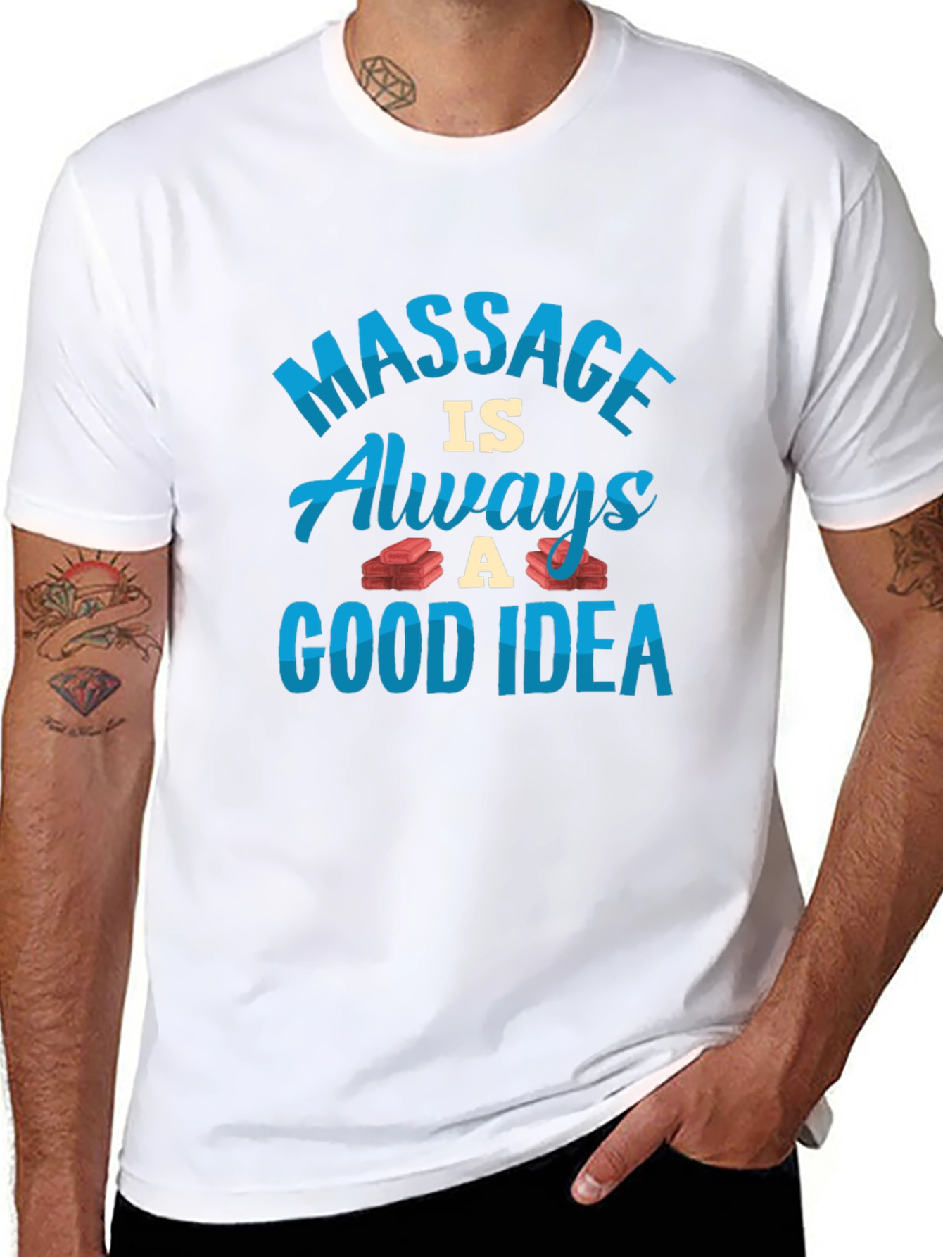 Massage is Always a Good Idea T-Shirt