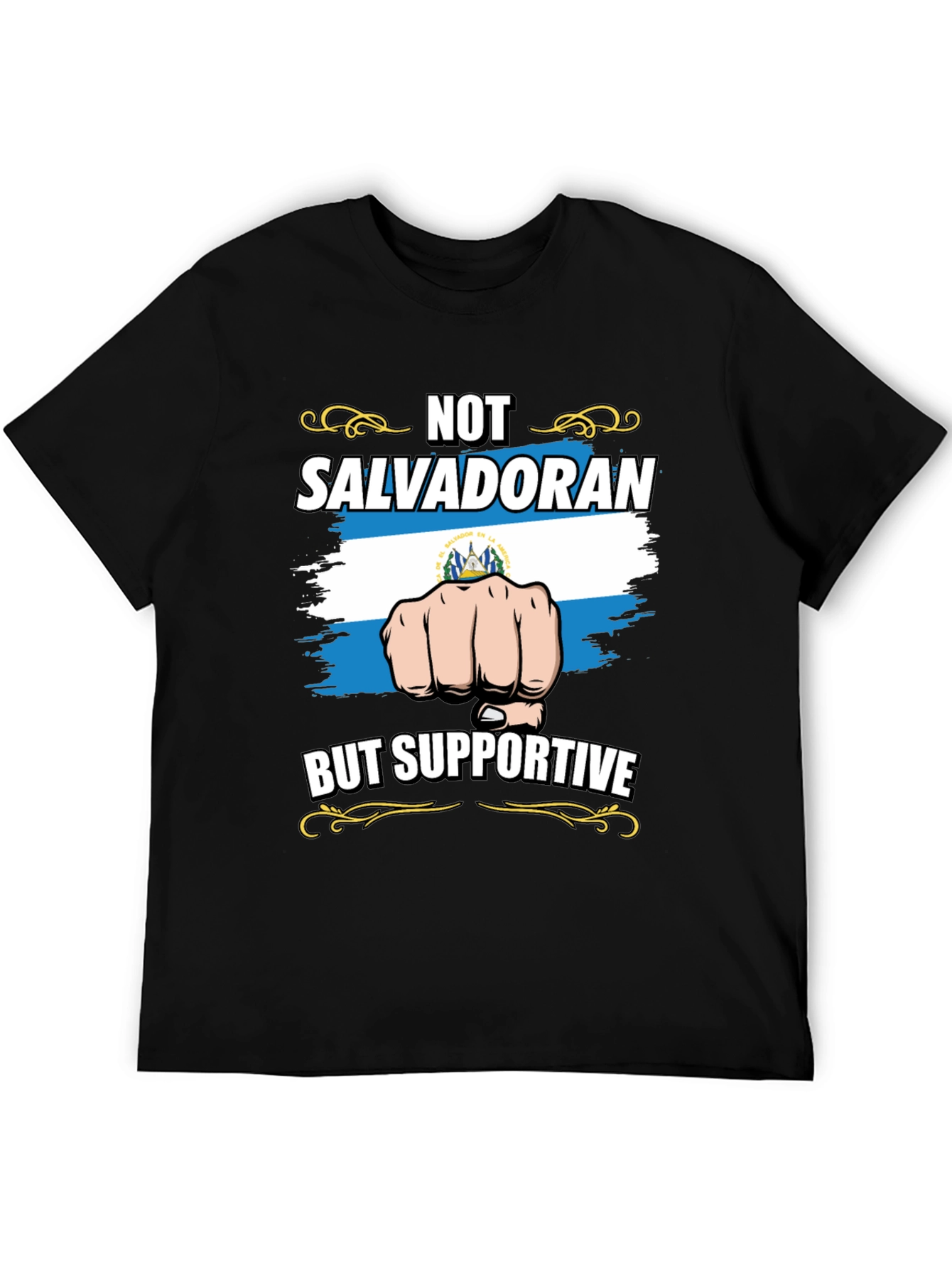 Not Salvadoran But Supportive Graphic Tee