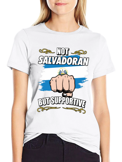 Not Salvadoran But Supportive Graphic Tee