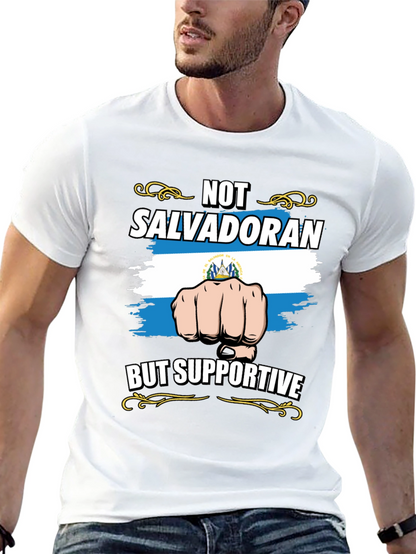 Not Salvadoran But Supportive Graphic Tee