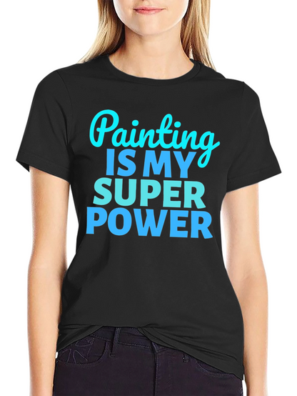 Painting is My Superpower Graphic Tee