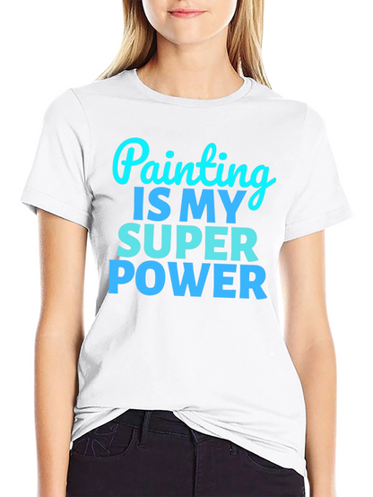 Painting is My Superpower Graphic Tee
