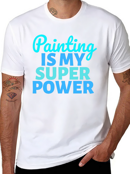 Painting is My Superpower Graphic Tee