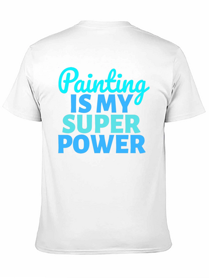 Painting is My Superpower Graphic Tee