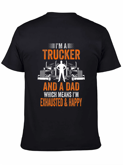 Trucker Dad Graphic T-Shirt - Exhausted & Happy