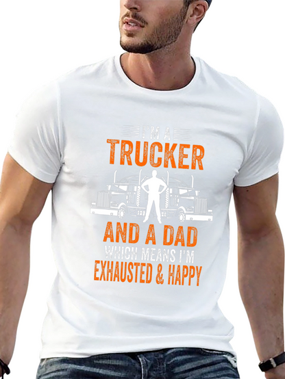 Trucker Dad Graphic T-Shirt - Exhausted & Happy