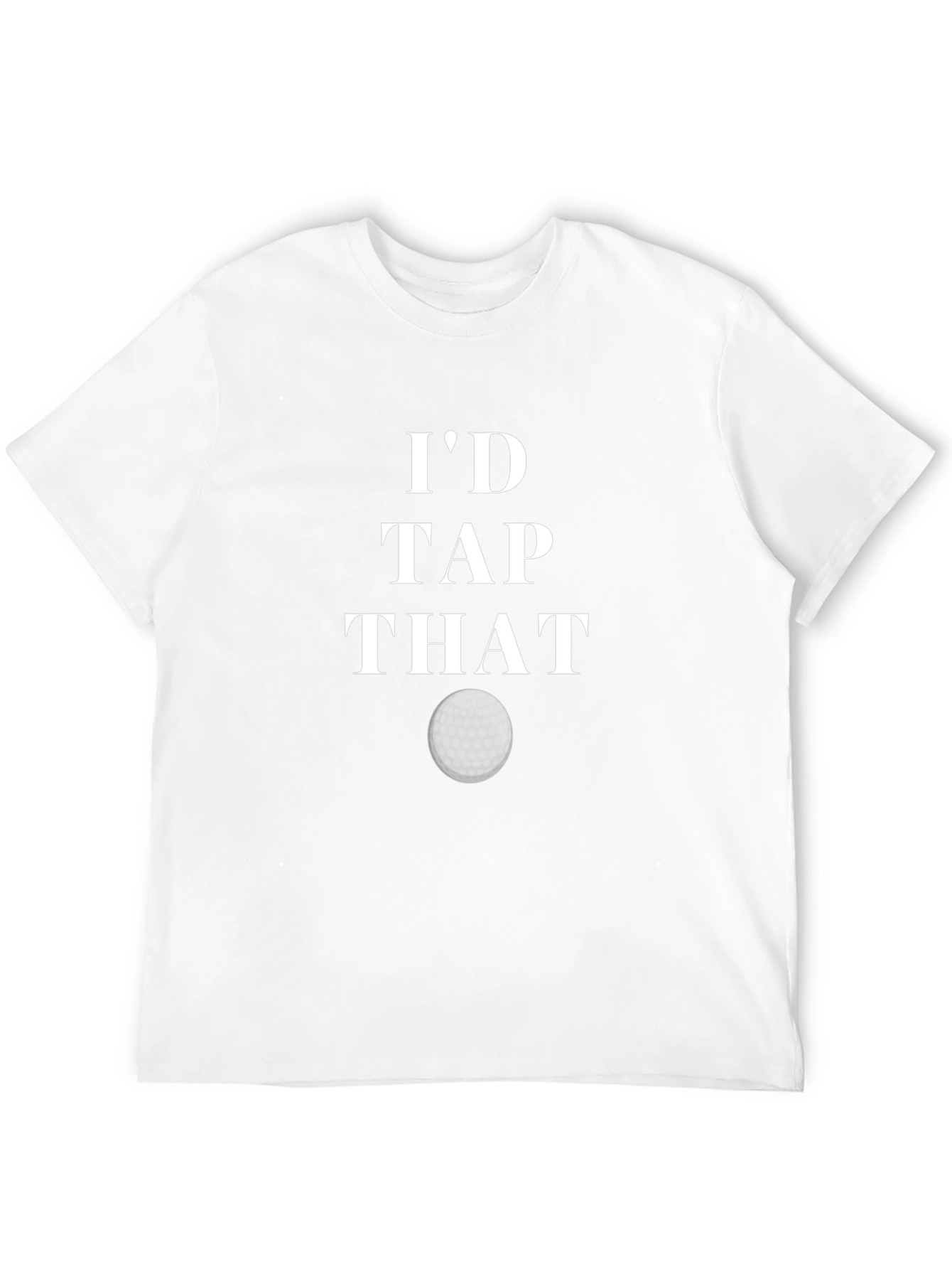 Id Tap That Golf T-Shirt