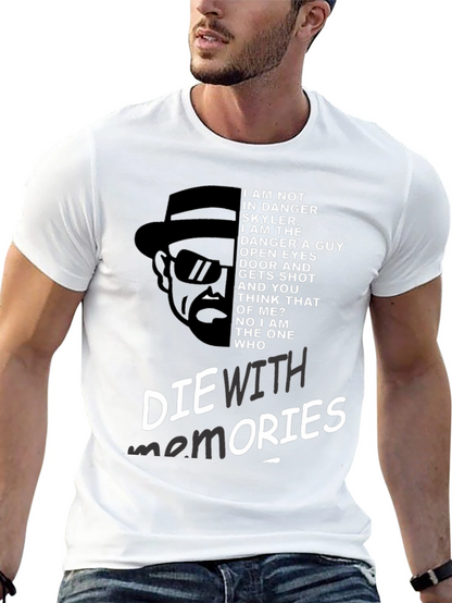 Breaking Bad Inspired Die With Memories Graphic Tee