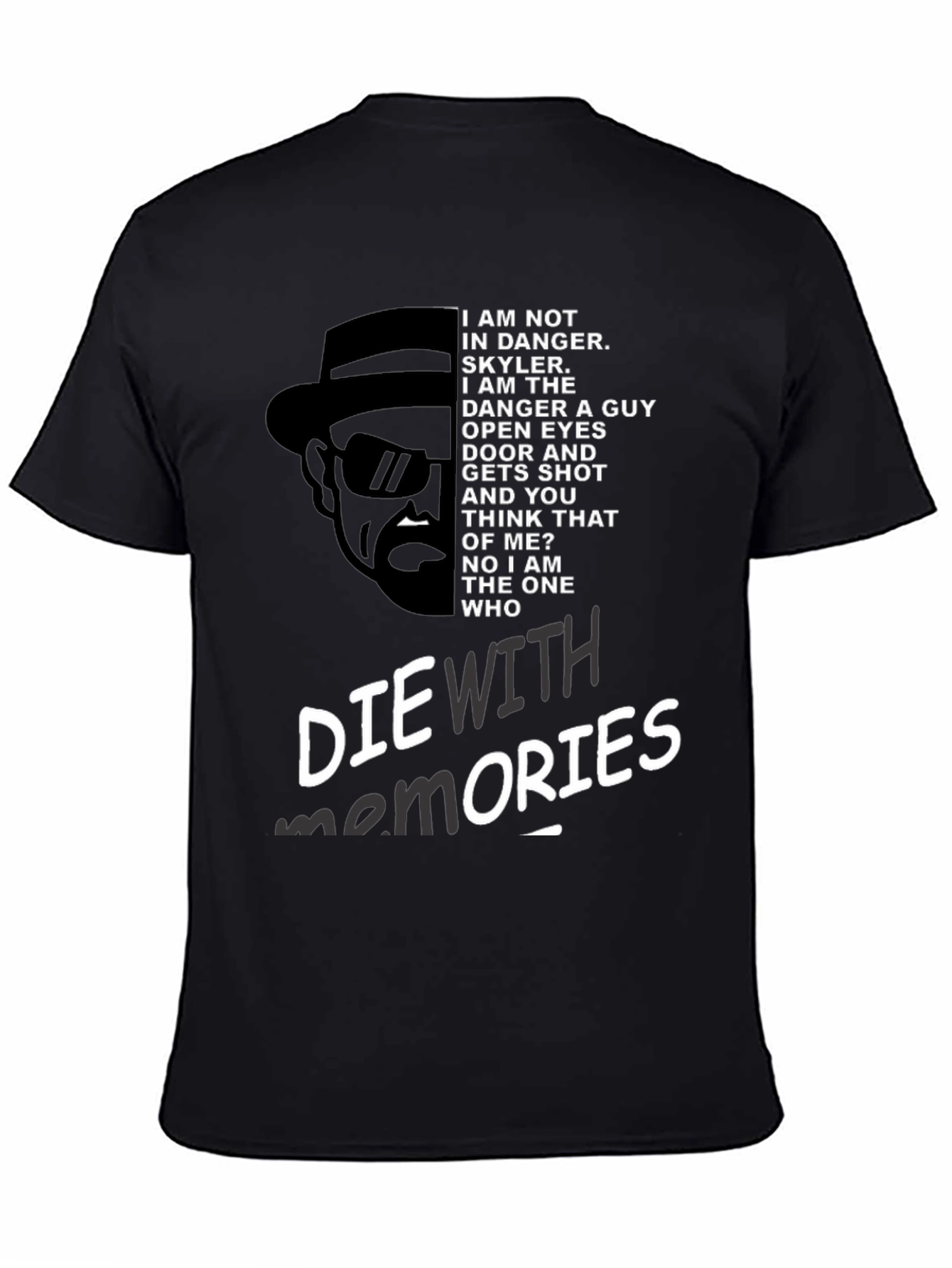 Breaking Bad Inspired Die With Memories Graphic Tee