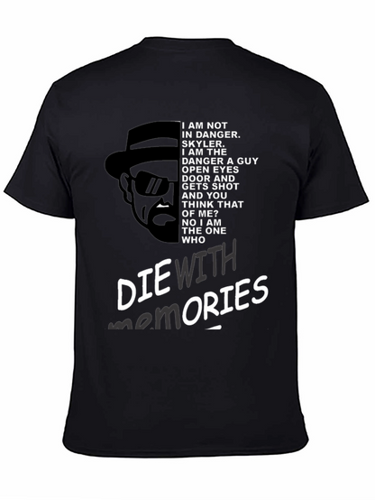 Breaking Bad Inspired Die With Memories Graphic Tee