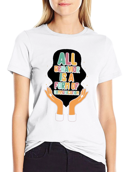 All Behavior is Communication Graphic Tee