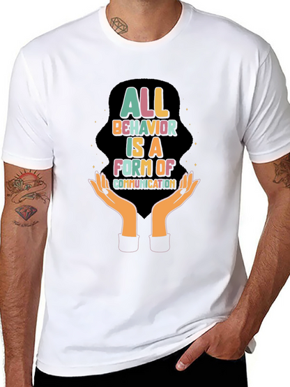 All Behavior is Communication Graphic Tee