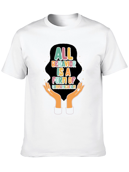 All Behavior is Communication Graphic Tee