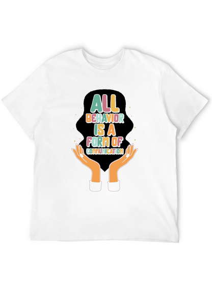 All Behavior is Communication Graphic Tee