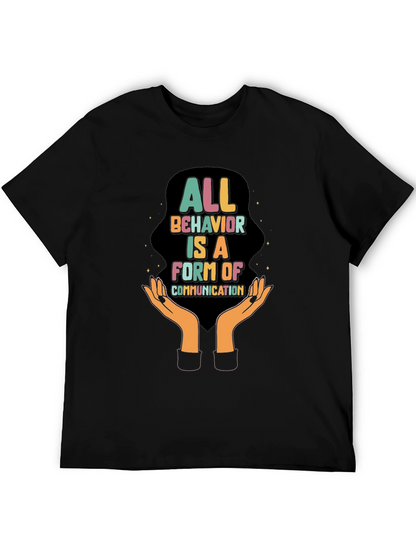 All Behavior is Communication Graphic Tee