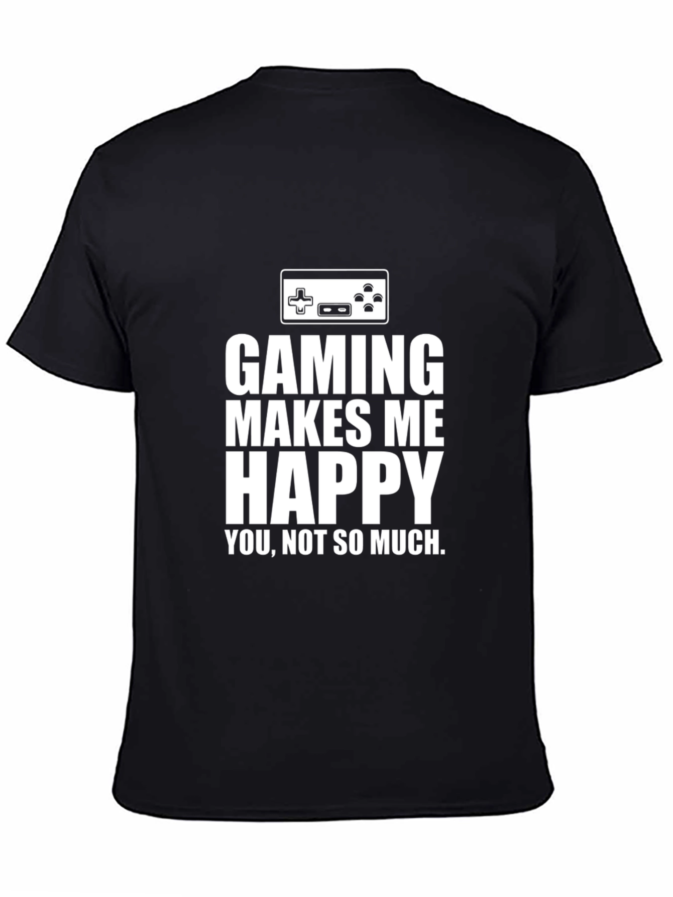 Gaming Makes Me Happy T-Shirt Black Cotton