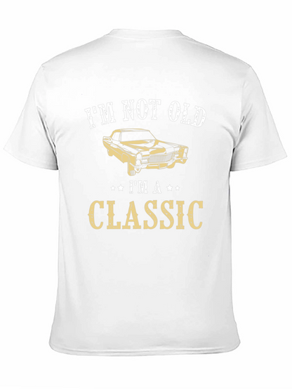 Im Not Old Im A Classic Graphic T-Shirt