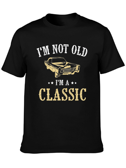 Im Not Old Im A Classic Graphic T-Shirt
